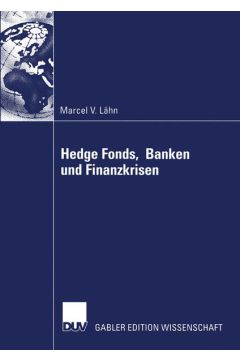 Hedge Fonds, Banken und Finanzkrisen