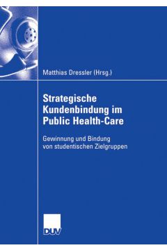Strategische Kundenbindung im Public Health-Care