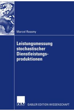 Leistungsmessung stochastischer Dienstleistungsproduktionen