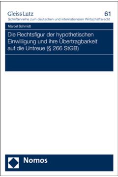 Die Rechtsfigur der hypothetischen Einwilligung und ihre Übertragbarkeit auf die Untreue (§ 266 StGB)