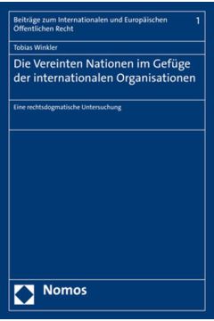 Die Vereinten Nationen im Gefüge der internationalen Organisationen