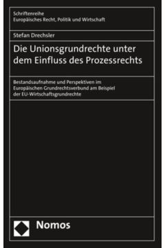 Die Unionsgrundrechte unter dem Einfluss des Prozessrechts