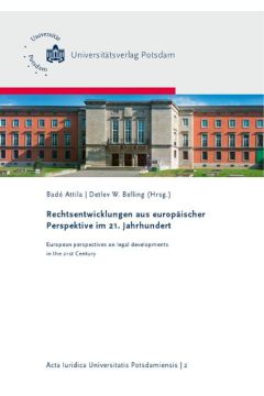 Rechtsentwicklungen aus europäischer Perspektive im 21. Jahrhundert = European perspectives on legal developments in the 21st Century