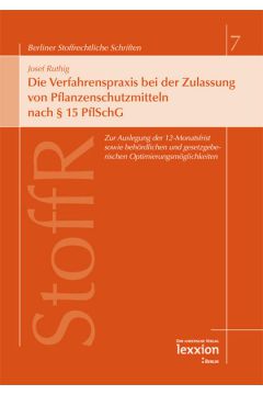 Die Verfahrenspraxis bei der Zulassung von Pflanzenschutzmitteln nach § 15 PflSchG