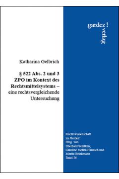§ 522 Abs. 2 und 3 ZPO im Kontext des Rechtsmittelsystems