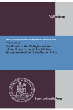 Der Grundsatz der Verfügbarkeit von Informationen in der strafrechtlichen Zusammenarbeit der Europäischen Union