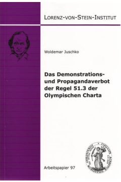 Das Demonstrations- und Propagandaverbot der Regel 51.3 der Olympischen Charta