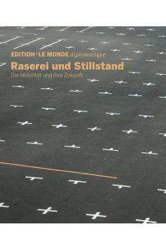 Raserei und Stillstand