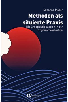 Methoden als situierte Praxis