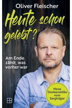 Heute schon gelebt?