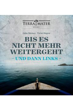 Bis es nicht mehr weitergeht und dann links
