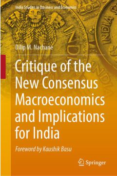 Critique of the New Consensus Macroeconomics and Implications for India