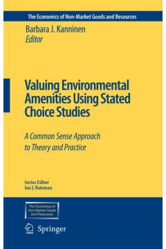 Valuing Environmental Amenities Using Stated Choice Studies