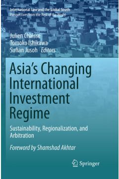 Asia's Changing International Investment Regime