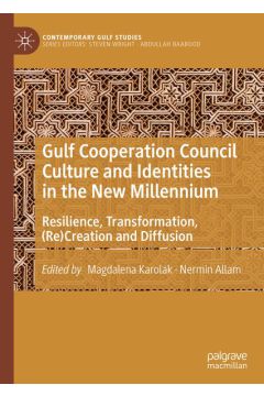 Gulf Cooperation Council Culture and Identities in the New Millennium