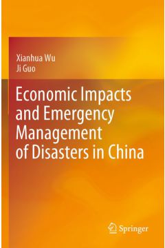 Economic Impacts and Emergency Management of Disasters in China