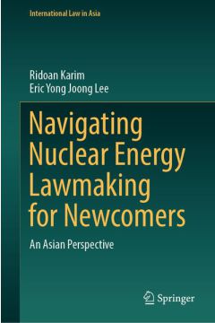 Navigating Nuclear Energy Lawmaking for Newcomers
